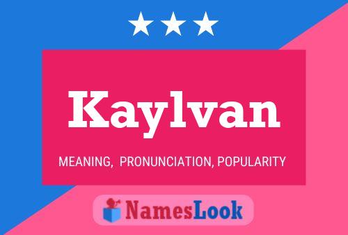 Poster del nome Kaylvan