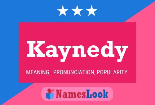 Poster del nome Kaynedy