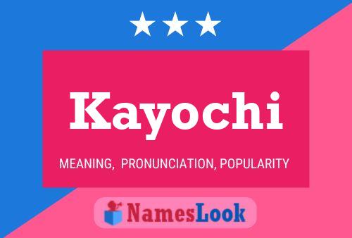 Poster del nome Kayochi