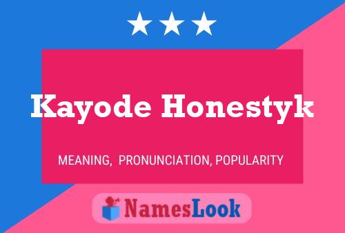 Poster del nome Kayode Honestyk