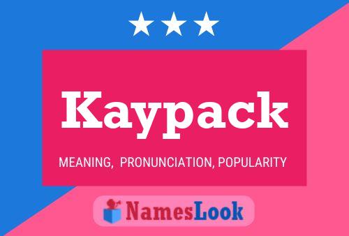 Poster del nome Kaypack