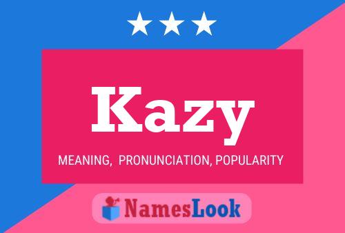 Poster del nome Kazy