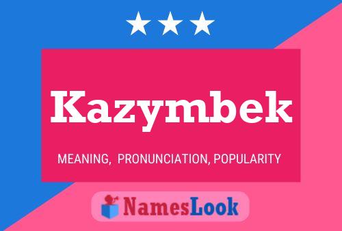 Poster del nome Kazymbek