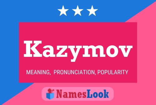 Poster del nome Kazymov