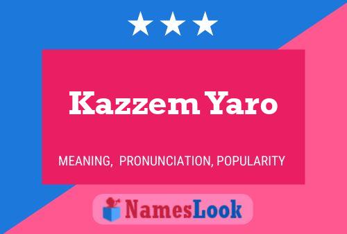 Poster del nome Kazzem Yaro