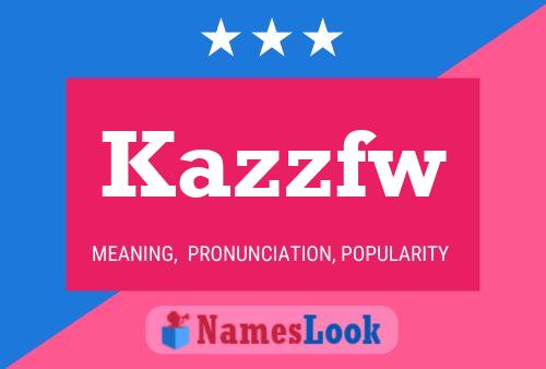 Poster del nome Kazzfw