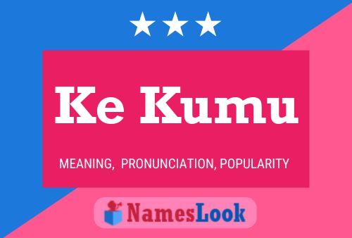 Poster del nome Ke Kumu