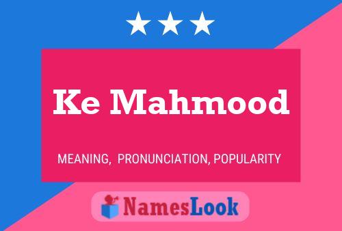 Poster del nome Ke Mahmood