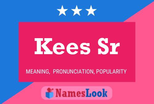 Poster del nome Kees Sr