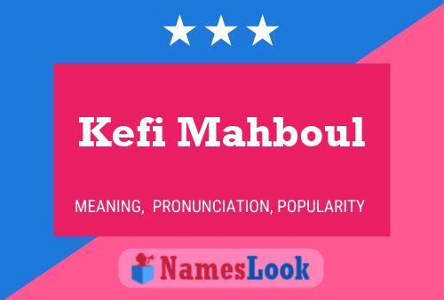 Poster del nome Kefi Mahboul