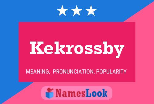 Poster del nome Kekrossby