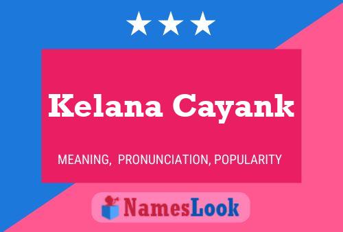 Poster del nome Kelana Cayank