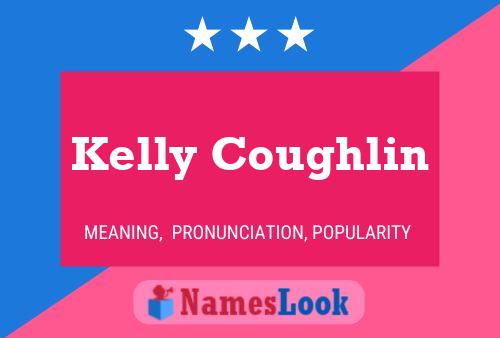 Poster del nome Kelly Coughlin