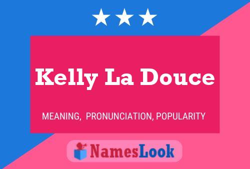 Poster del nome Kelly La Douce