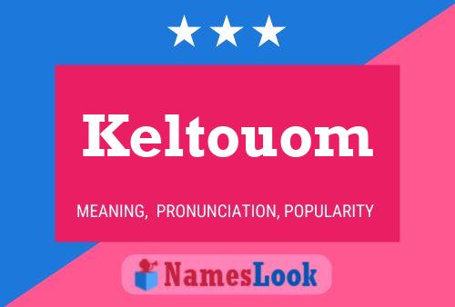 Poster del nome Keltouom