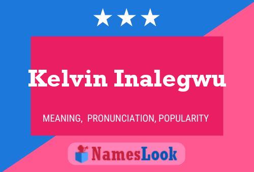 Poster del nome Kelvin Inalegwu