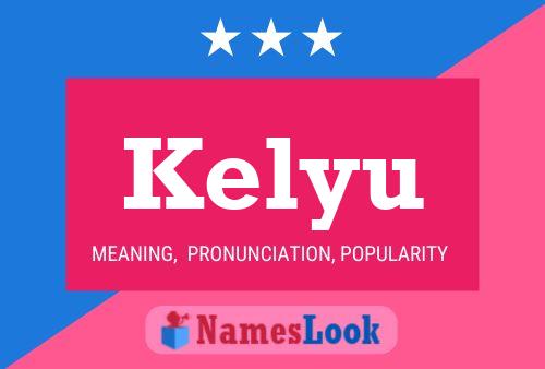 Poster del nome Kelyu