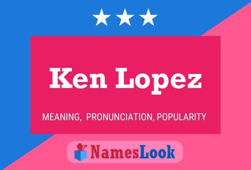 Poster del nome Ken Lopez