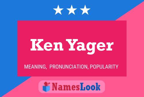 Poster del nome Ken Yager