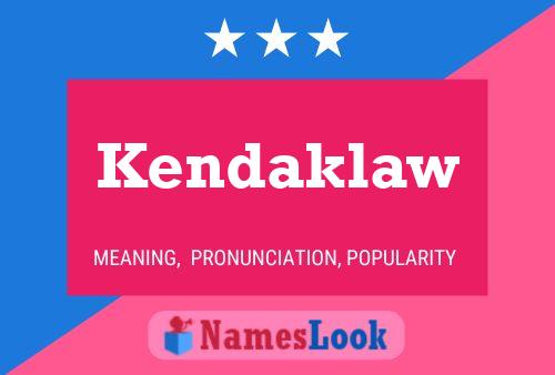 Poster del nome Kendaklaw