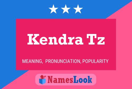 Poster del nome Kendra Tz