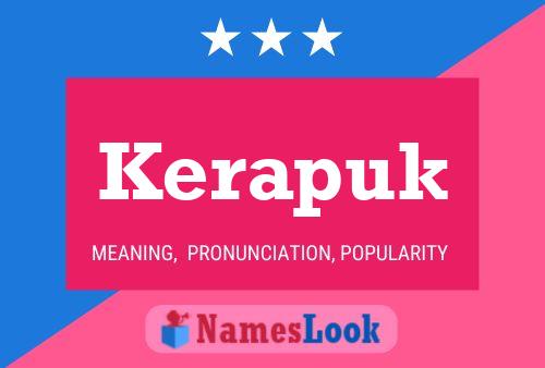 Poster del nome Kerapuk