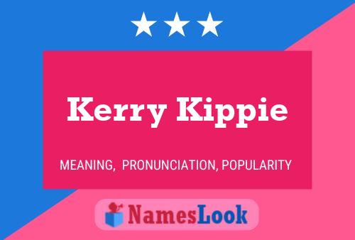 Poster del nome Kerry Kippie