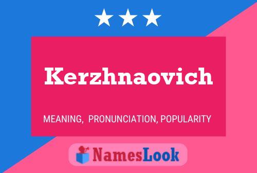 Poster del nome Kerzhnaovich