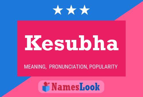 Poster del nome Kesubha