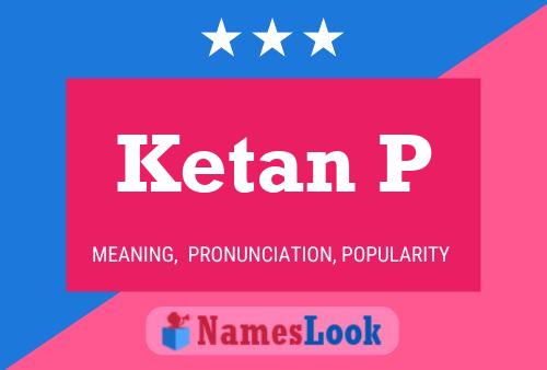 Poster del nome Ketan P