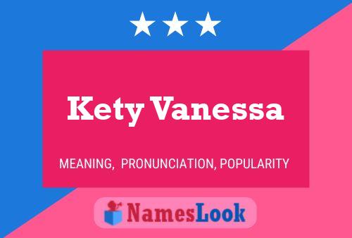 Poster del nome Kety Vanessa