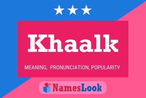 Poster del nome Khaalk