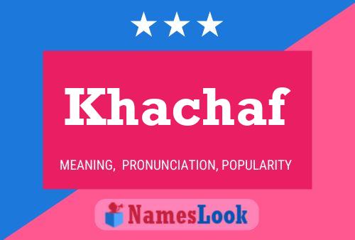 Poster del nome Khachaf