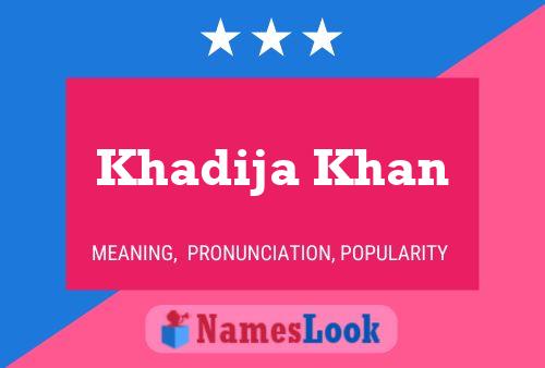 Poster del nome Khadija Khan