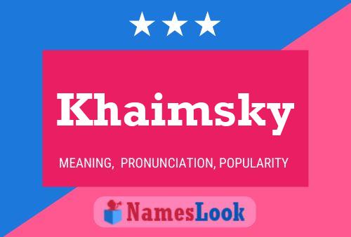 Poster del nome Khaimsky