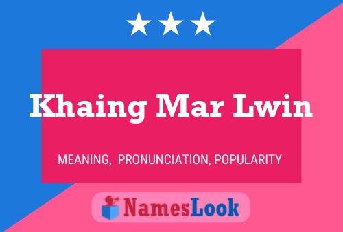 Poster del nome Khaing Mar Lwin