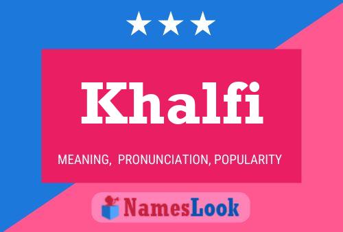 Poster del nome Khalfi