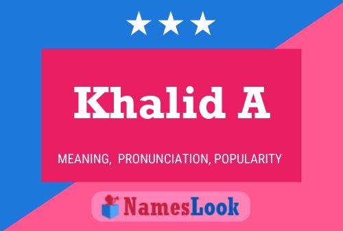 Poster del nome Khalid A