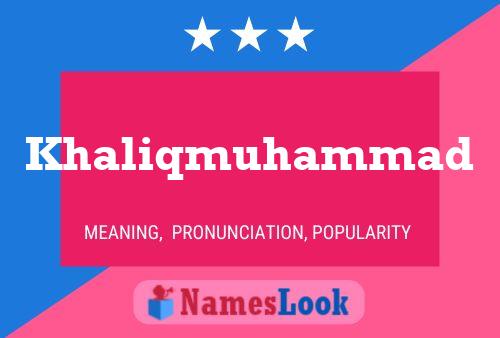 Poster del nome Khaliqmuhammad