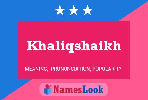 Poster del nome Khaliqshaikh