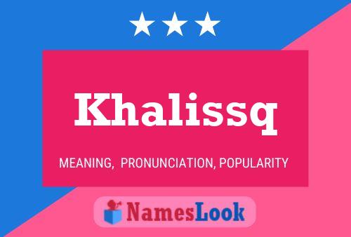 Poster del nome Khalissq