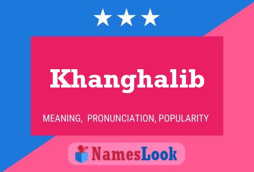 Poster del nome Khanghalib