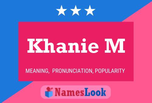 Poster del nome Khanie M