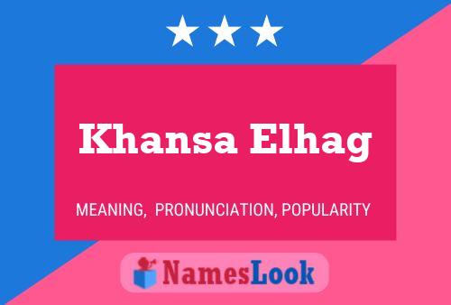 Poster del nome Khansa Elhag