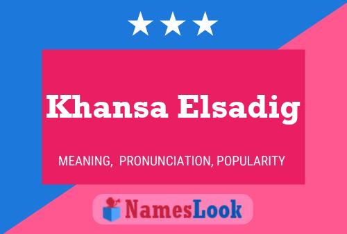 Poster del nome Khansa Elsadig