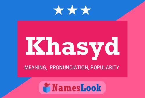 Poster del nome Khasyd