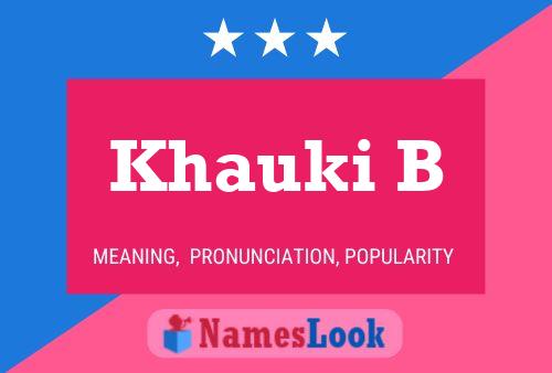 Poster del nome Khauki B