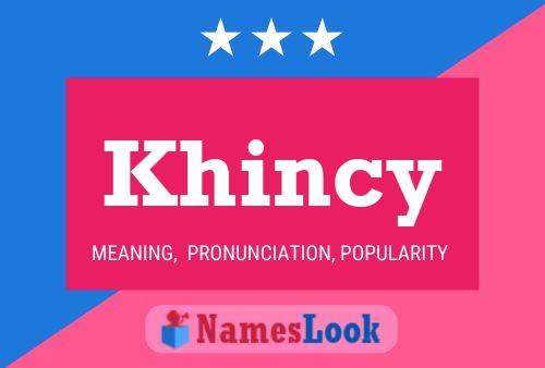 Poster del nome Khincy