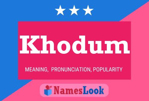 Poster del nome Khodum