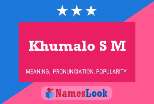 Poster del nome Khumalo S M